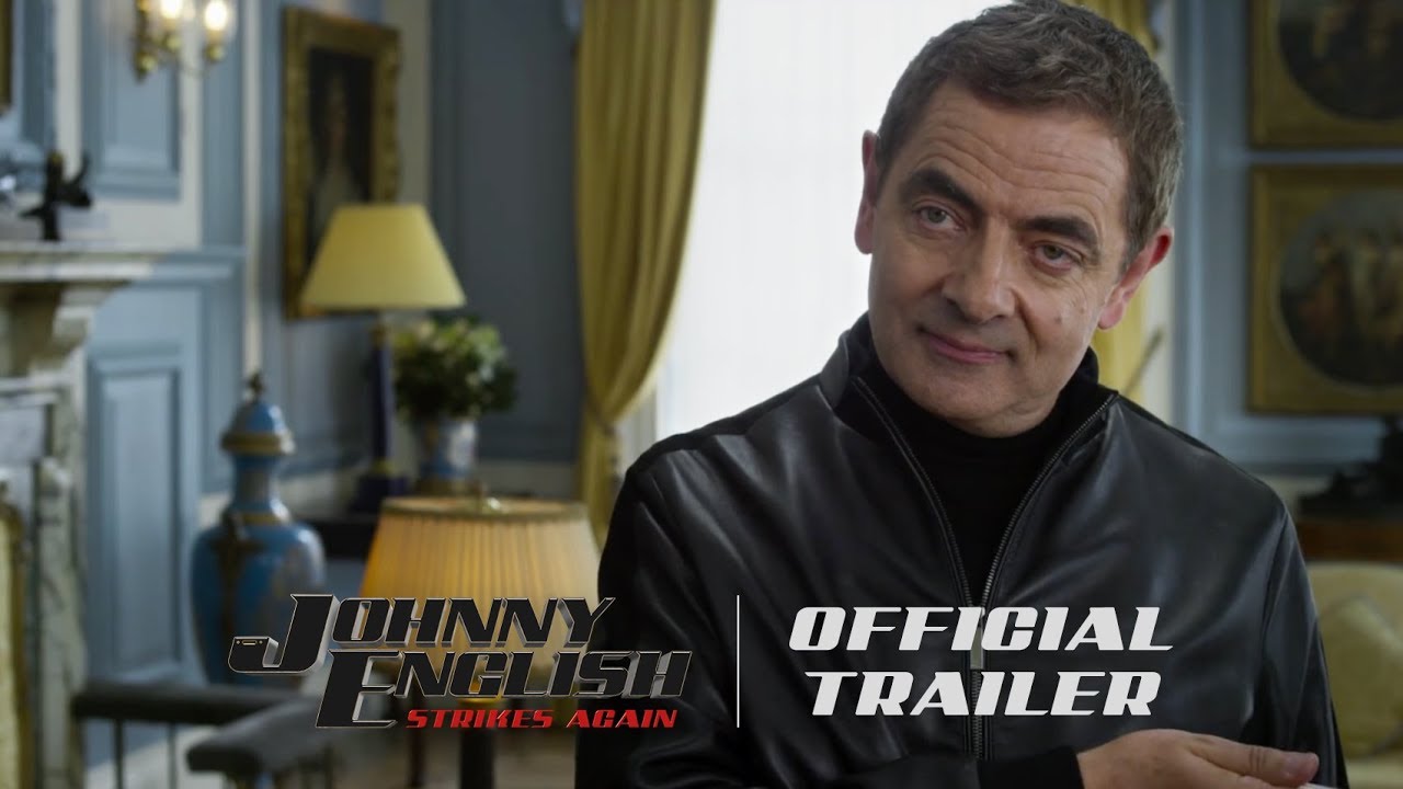 Johnny English Strikes Again Trailer Johnny English Strikes Again Trailer
